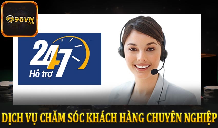 Dịch vụ chăm sóc khách hàng chuyên nghiệp