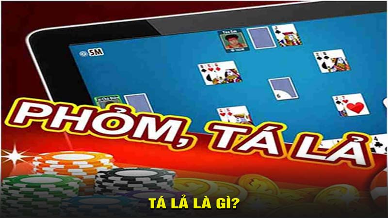 Tá lả là gì?